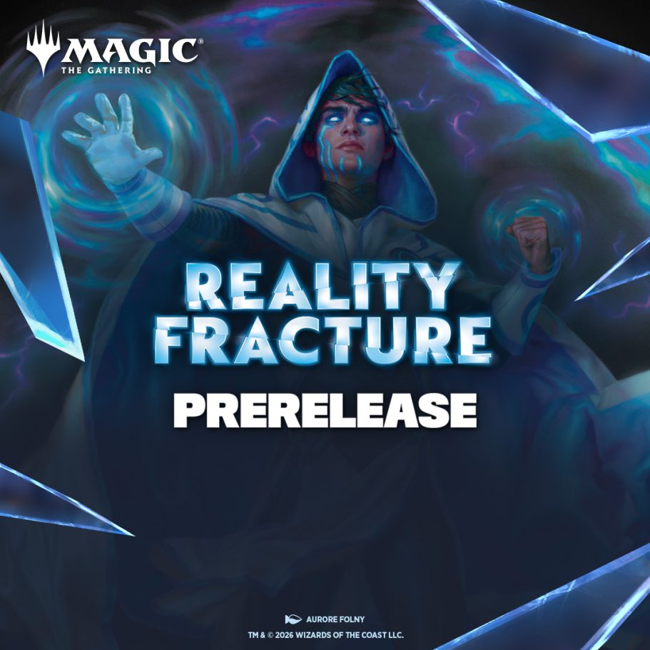 Reality Fracture Prerelease Freitag 25.09.2026 Beginn 15:00 Uhr